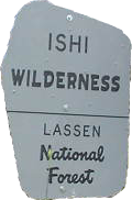 [Ishi Wilderness sign]